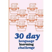 30 Day Language Learning Challenge (Paperback)