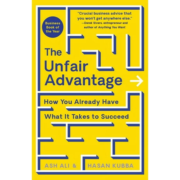 The Unfair Advantage: How You Already Have What It Takes to Succeed, (Hardcover)