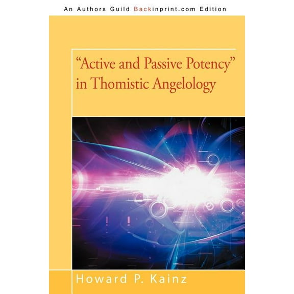 Active and Passive Potency in Thomistic Angelology (Paperback)
