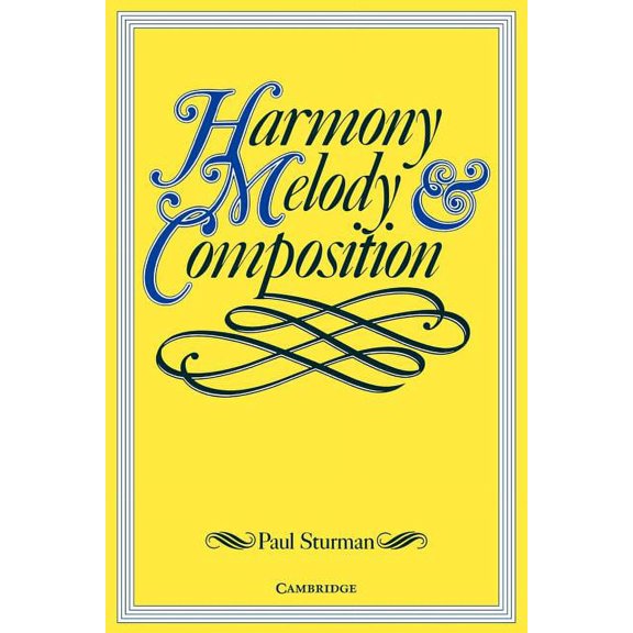 Harmony, Melody and Composition, (Paperback)