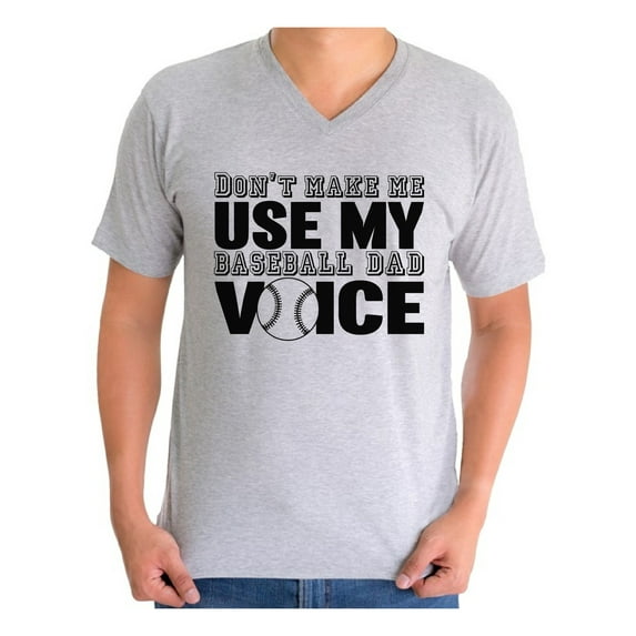 Awkward Styles Men's Don`t Make Me Use My Baseball Dad Voice Graphic V-neck T-shirt Tops Gift for Sport Dad