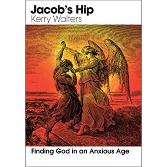 Pre-Owned Jacob's Hip: Finding God in an Anxious Age (Paperback) 1570754373 9781570754371