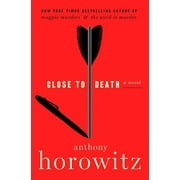 A Hawthorne and Horowitz Mystery Close to Death, Book 5, (Hardcover)