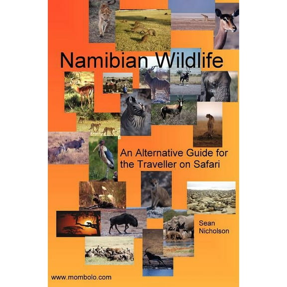 Namibian Wildlife - An Alternative Guide for the Traveller on Safari - Paperback