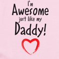 thumbnail image 2 of CafePress - Im Awesome Just Like My Daddy! Body Suit - Long Sleeve Cotton Baby Bodysuit, 2 of 4