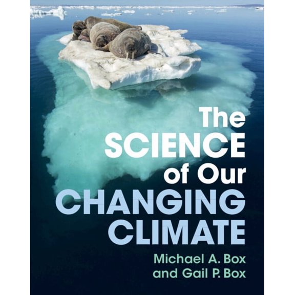 The Science of Our Changing Climate, (Paperback)
