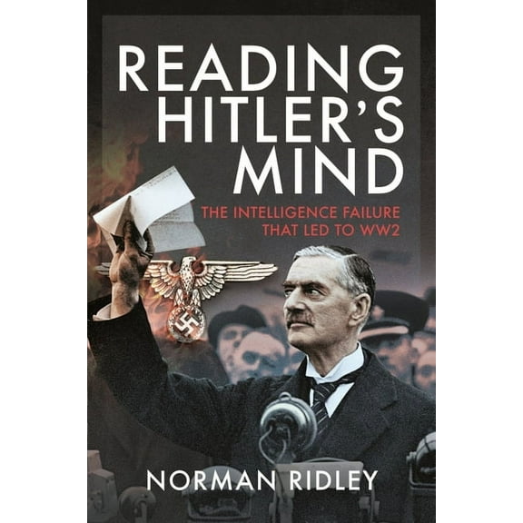 Reading Hitler's Mind: The Intelligence Failure That Led to Ww2 (Hardcover)