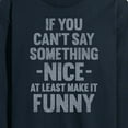 thumbnail image 3 of Instant Message - If You Can't Say Something Nice  - Men's Long Sleeve T-Shirt, 3 of 6