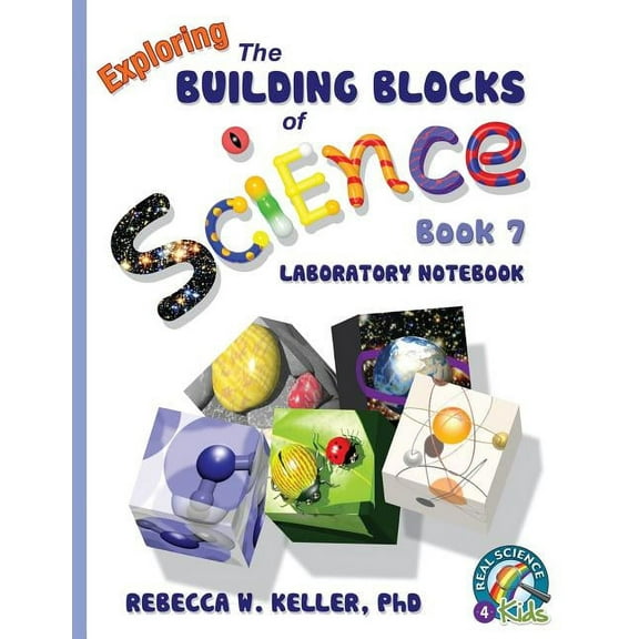 Building Blocks Exploring the Building Blocks of Science Book 7 Laboratory Notebook, (Paperback)