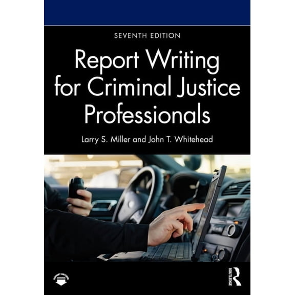 Report Writing for Criminal Justice Professionals, (Paperback)