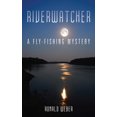 thumbnail image 2 of Riverwatcher : A Fly-Fishing Mystery (Hardcover), 2 of 2