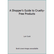 A Shopper's Guide to Cruelty-Free Products [Mass Market Paperback - Used]