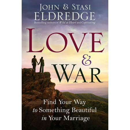 Love and War : Find Your Way to Something Beautiful in Your (Best Way To Memorise Something)