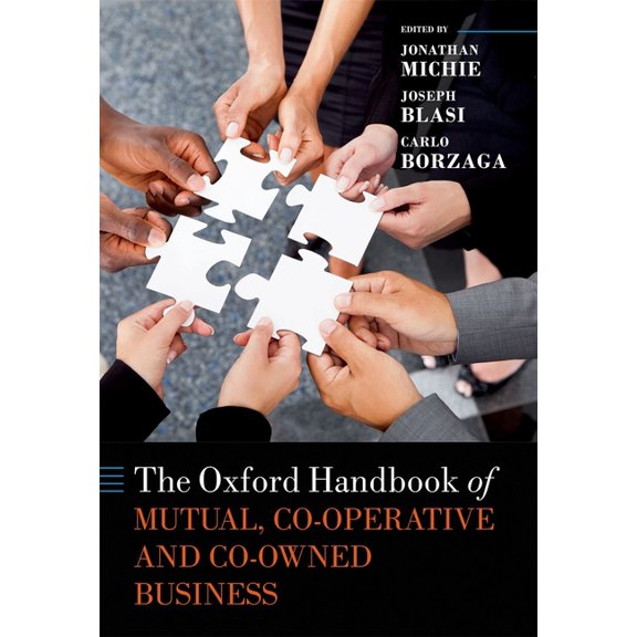 Oxford Handbooks Oxford Handbook of Mutual, Co-Operative, and Co-Owned Business, (Hardcover)