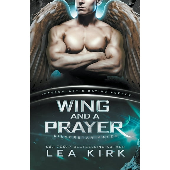 Silverstar Mates (the Intergalactic Dati Wing and a Prayer, Book 3, (Paperback)