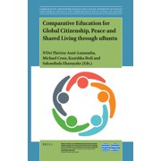 Comparative Education for Global Citizenship, Peace and Shared Living Through Ubuntu, (Paperback)