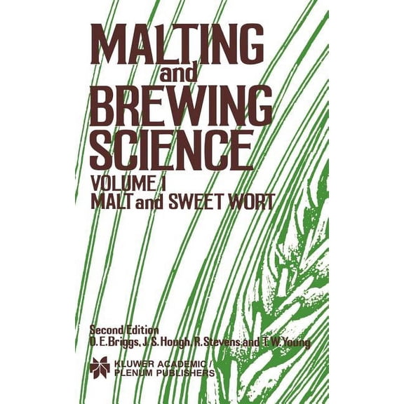 Malting and Brewing Science: Malt and Sweet Wort, Volume 1, (Hardcover)