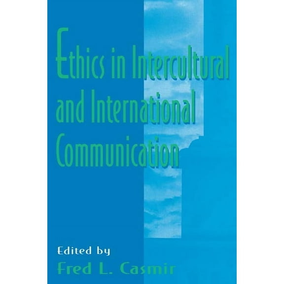 Routledge Communication Ethics in intercultural and international Communication, (Paperback)
