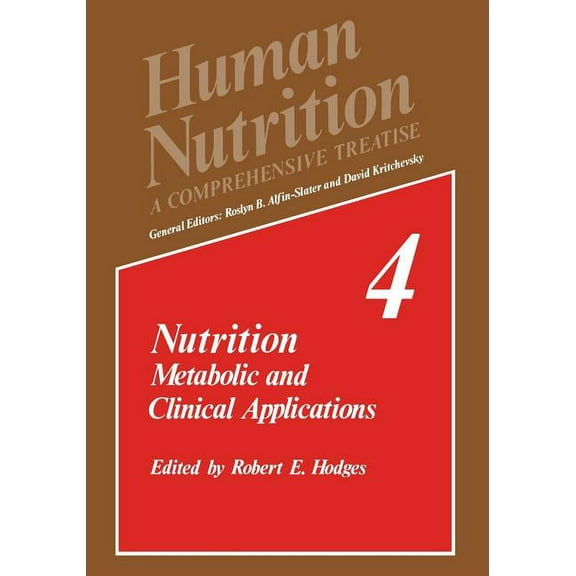 Human Nutrition Nutrition: Metabolic and Clinical Applications, Book 4, (Paperback)