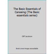 Angle View: The Basic Essentials of Canoeing (The Basic essentials series), Used [Paperback]