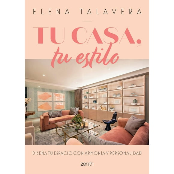 Tu Casa Tu Estilo Zenith 9786075691152