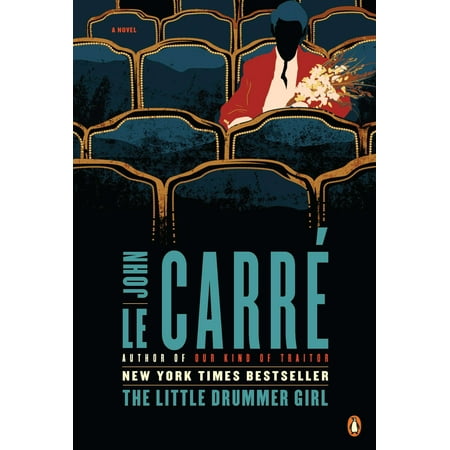 The Little Drummer Girl : A Novel (Best Le Carre Novels)