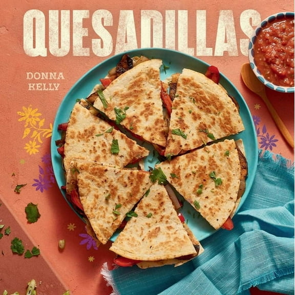 Quesadillas, New Edition, (Hardcover)