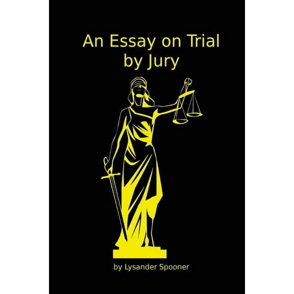 An Essay on Trial by Jury