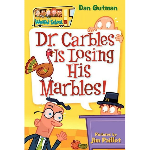 My Weird School My Weird School #19: Dr. Carbles Is Losing His Marbles!, Book 19, (Paperback)