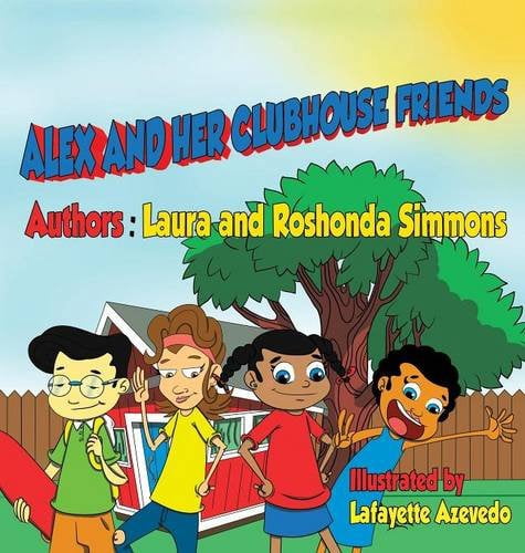 Alex and Her clubhouse friends, (Hardcover)