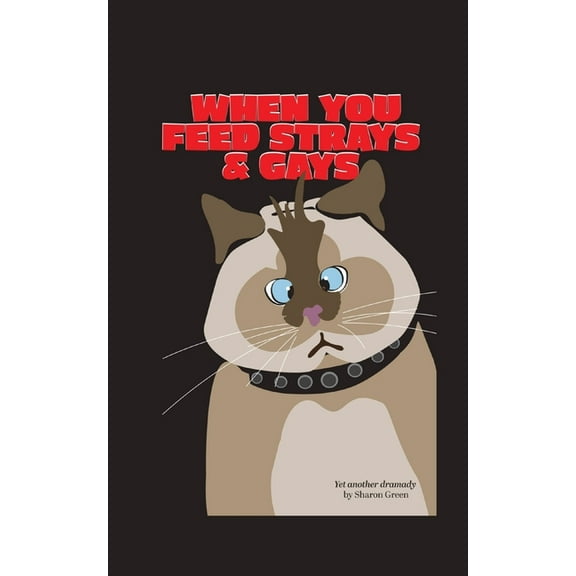 When You Feed Strays & Gays: A Journey of Self Discovery, (Paperback)