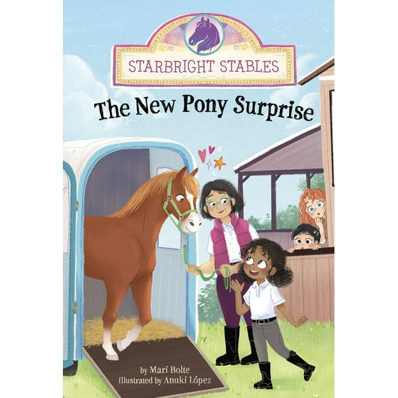 Starbright Stables The New Pony Surprise, (Hardcover)