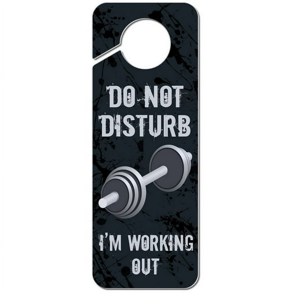 Do Not Disturb I'm Working Out Plastic Door Knob Hanger Sign