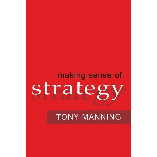 Making Sense of Strategy (Paperback) - Walmart.com