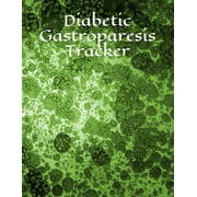 THE GNOMISH HEARTH Diabetic Gastroparesis Tracker (Paperback)