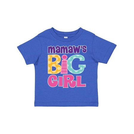 

Inktastic Mamaw s Big Girl Gift Toddler Toddler Girl T-Shirt