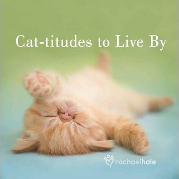 Pre-Owned Cat-titudes to Live By Hardcover