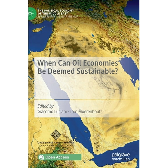 Political Economy of the Middle East When Can Oil Economies Be Deemed Sustainable?, (Hardcover)