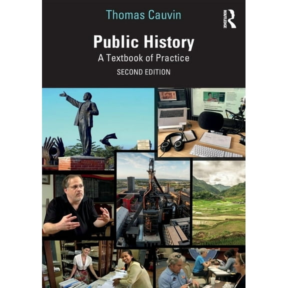 Public History: A Textbook of Practice, (Paperback)