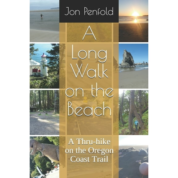 A Long Walk on the Beach : A Thru-hike on the Oregon Coast Trail (Paperback)