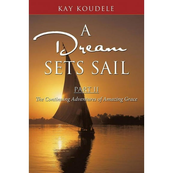 A Dream Sets Sail, Part II (Paperback)