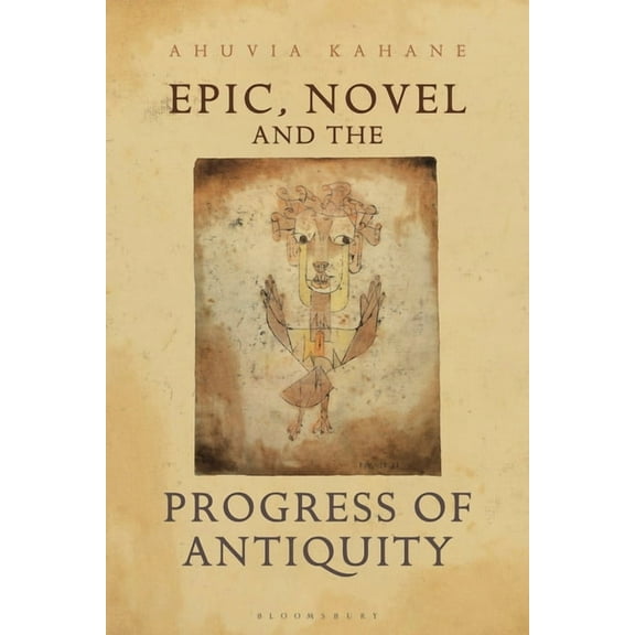 Epic, Novel and the Progress of Antiquity, (Paperback)
