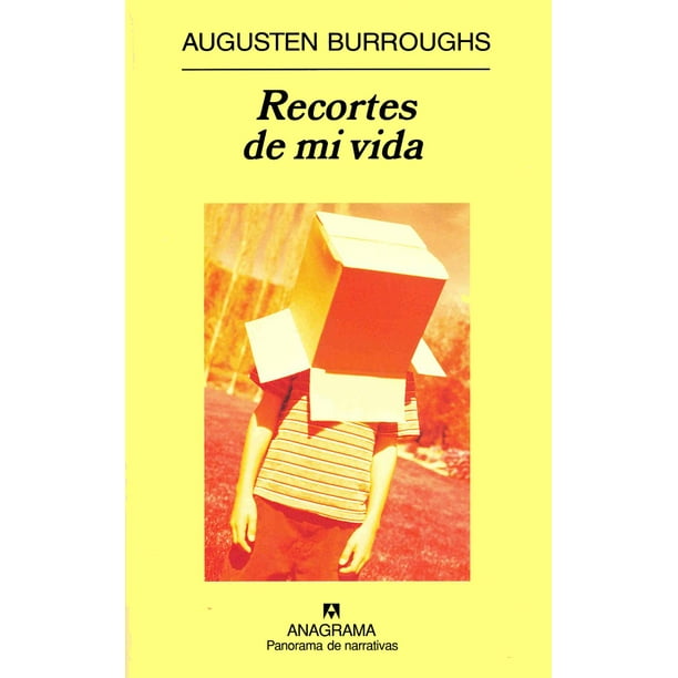 Libro Recortes De Mi Vida Tapa Blanda, Autor Augusten Xon Burroughs, Editorial Anagrama
