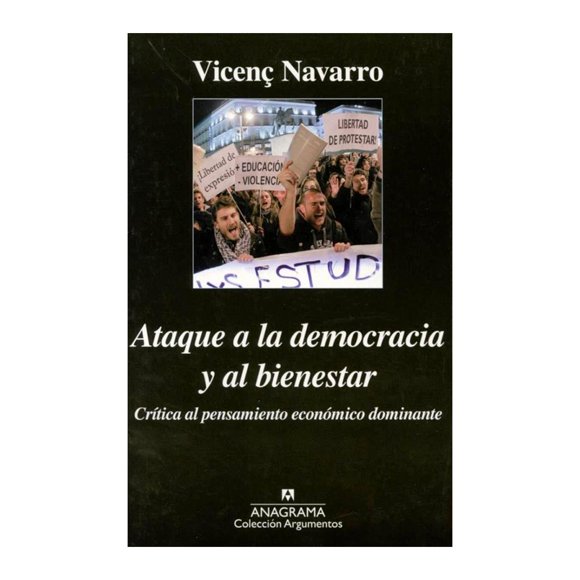 Ataque a la Democracia y al Bienestar Anagrama Vicenc Navarro