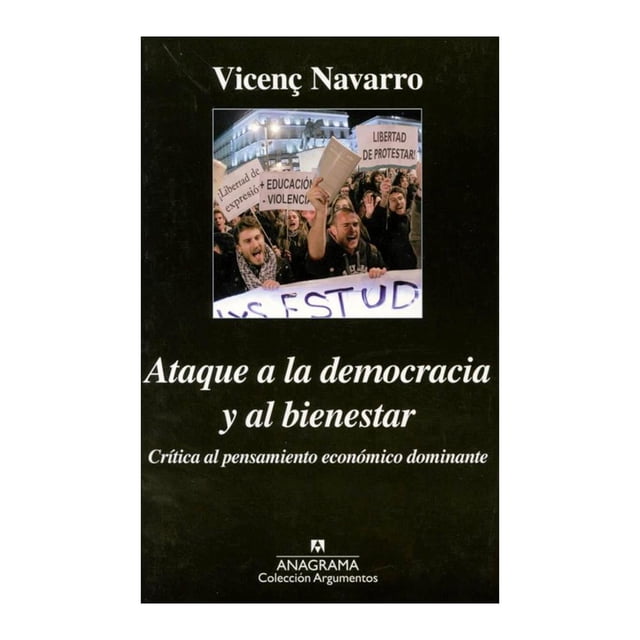 Ataque a la Democracia y al Bienestar Anagrama Vicenc Navarro