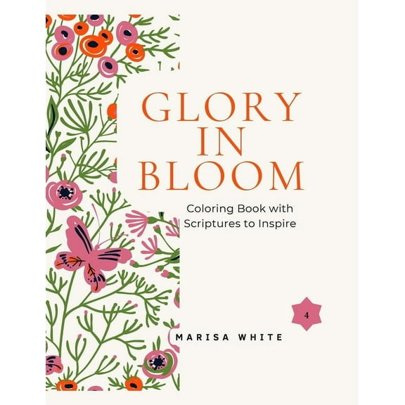 Glory In Bloom Coloring Book with Scriptures to Inspire #4, (Paperback)