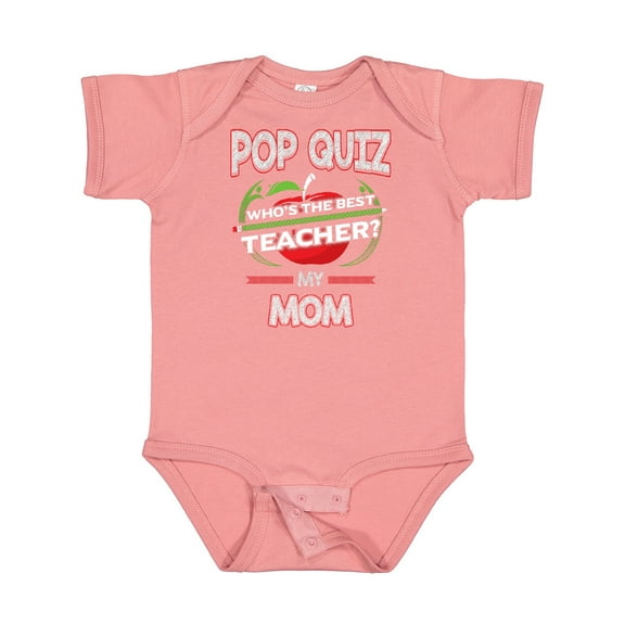 Inktastic Pop Quiz Mom Best Teacher Boys or Girls Baby Bodysuit