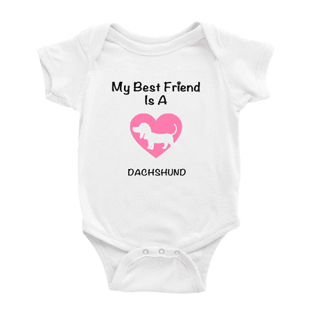 

My Best Friend is A Dachshund Dog Funny Baby Bodysuit 0-3 Months