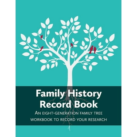 Family History Record Book: An 8-generation family tree workbook to record your research, (Paperback)