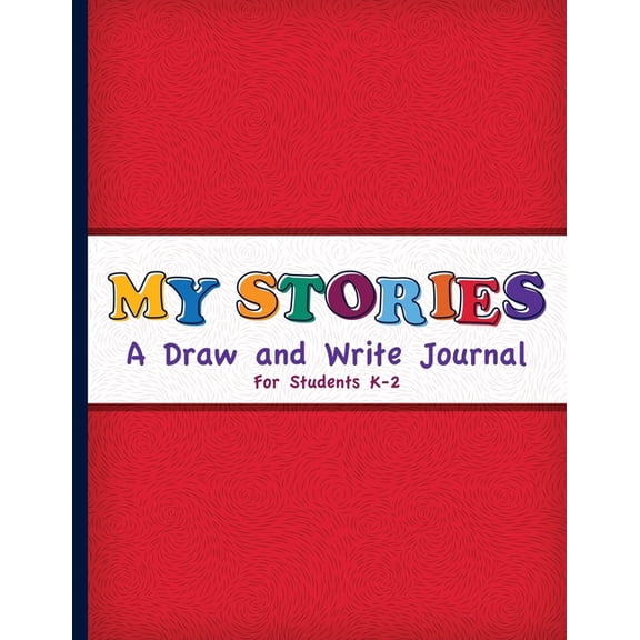 My Stories: A Draw and Write Journal for Students K-2 (Paperback)